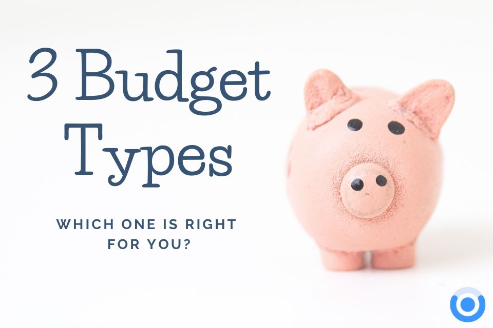 Choosing and Using the Right Type of Budget